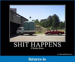 Click image for larger version

Name:	shithappens.jpg
Views:	213
Size:	49.5 KB
ID:	13121