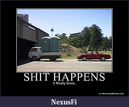 Click image for larger version

Name:	shithappens.jpg
Views:	291
Size:	49.5 KB
ID:	13121