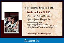 Click image for larger version

Name:	SuccessfulTraderBeth.jpg
Views:	192
Size:	56.1 KB
ID:	16443