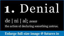 Click image for larger version

Name:	denial.jpg
Views:	303
Size:	16.6 KB
ID:	212959