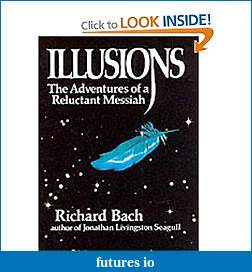 Click image for larger version

Name:	llusions_Richard Bach.jpg
Views:	235
Size:	19.9 KB
ID:	35515